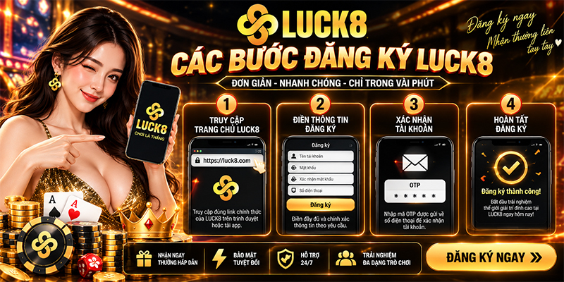 Cách đăng ký LUCK8 từng bước